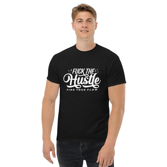 Fuck The Hustle Men's classic tee