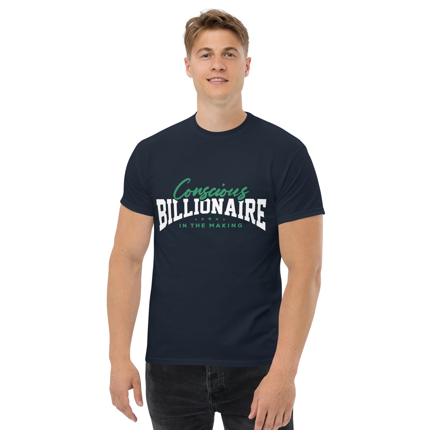 Conscious Billionaire In The Making Men's classic tee