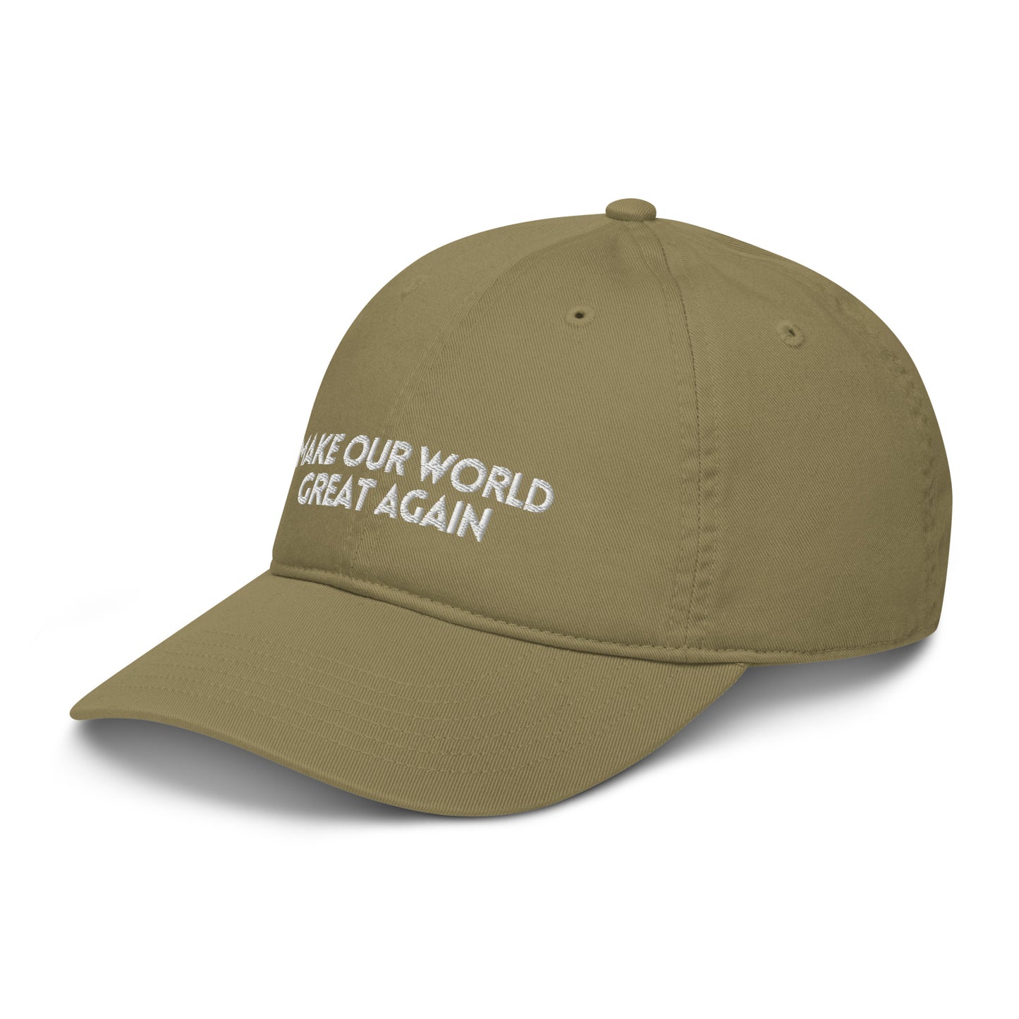 Make Our World Great Again Organic hat