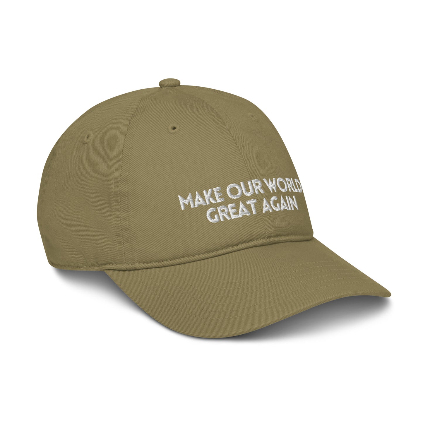 Make Our World Great Again Organic hat