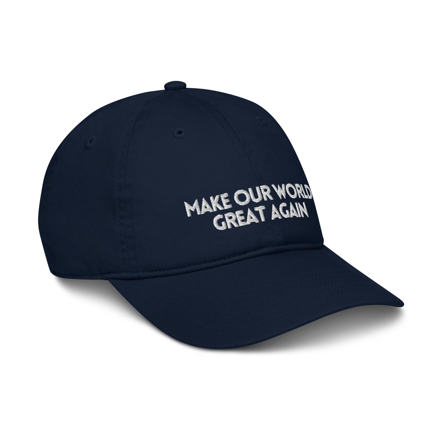 Make Our World Great Again Organic hat