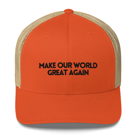 Make Our World Great Again (MOWGA) Trucker Cap