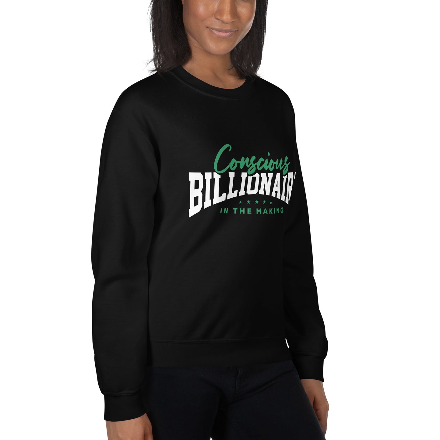 Conscious Billionaire In The Making Unisex Sweatshirt