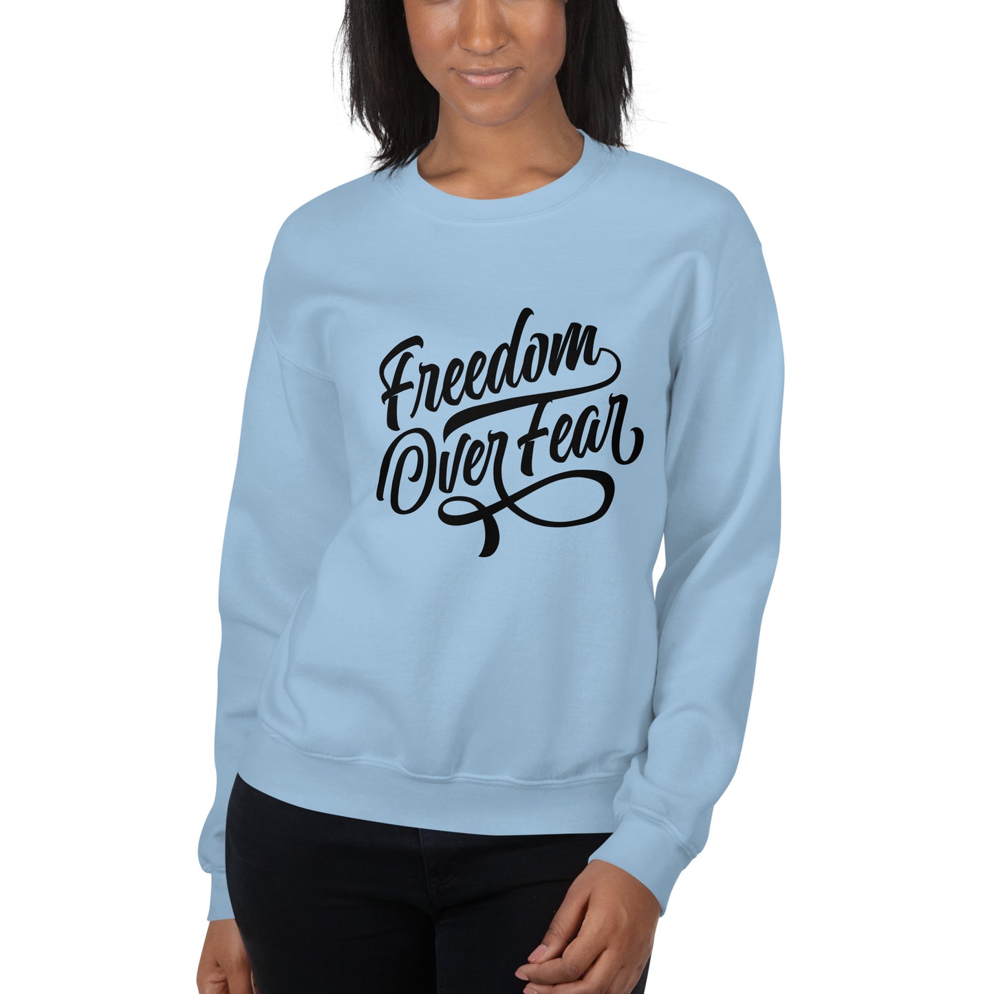 Freedom Over Fear Unisex Sweatshirt