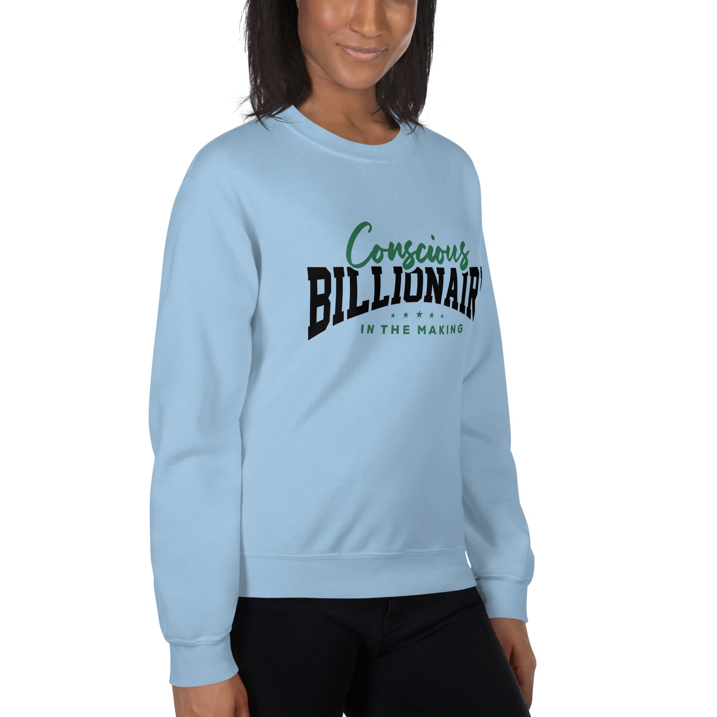 Conscious Billionaire In The Making Unisex Sweatshirt