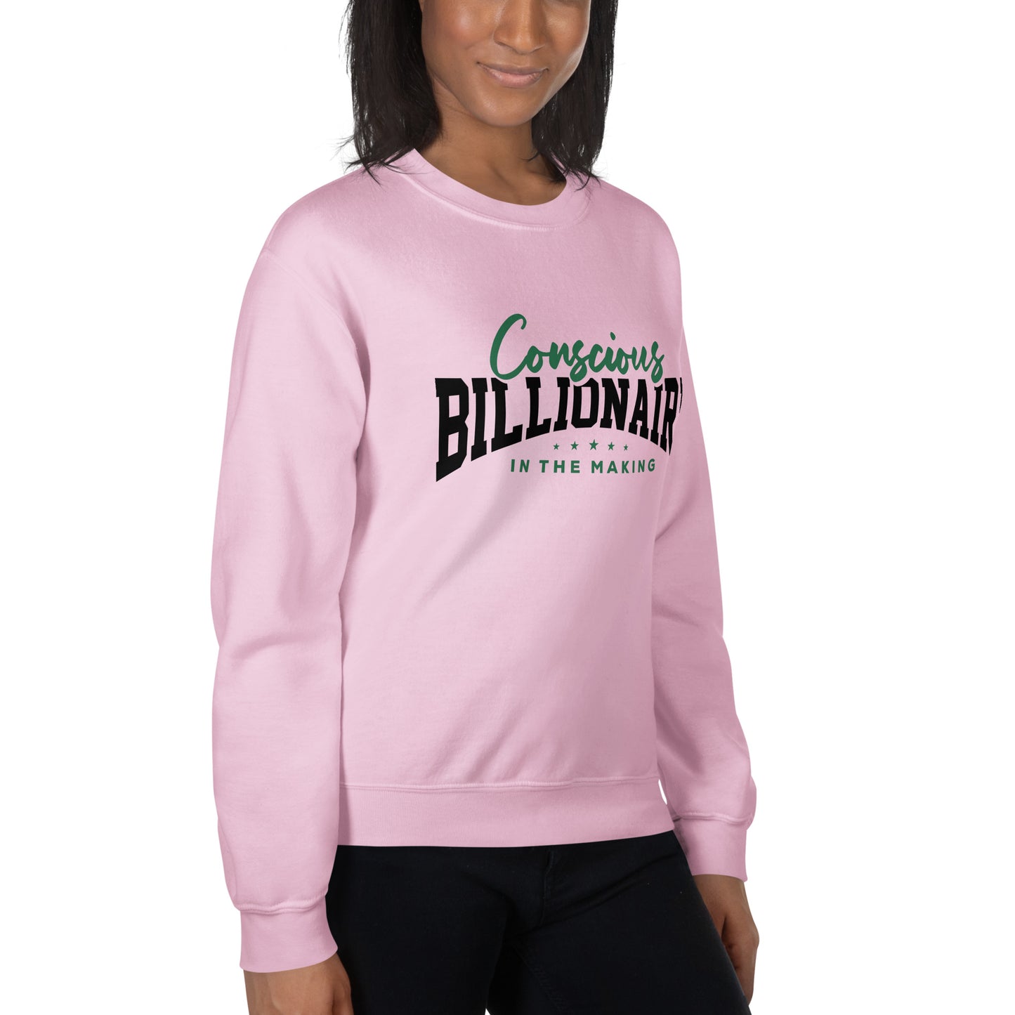 Conscious Billionaire In The Making Unisex Sweatshirt