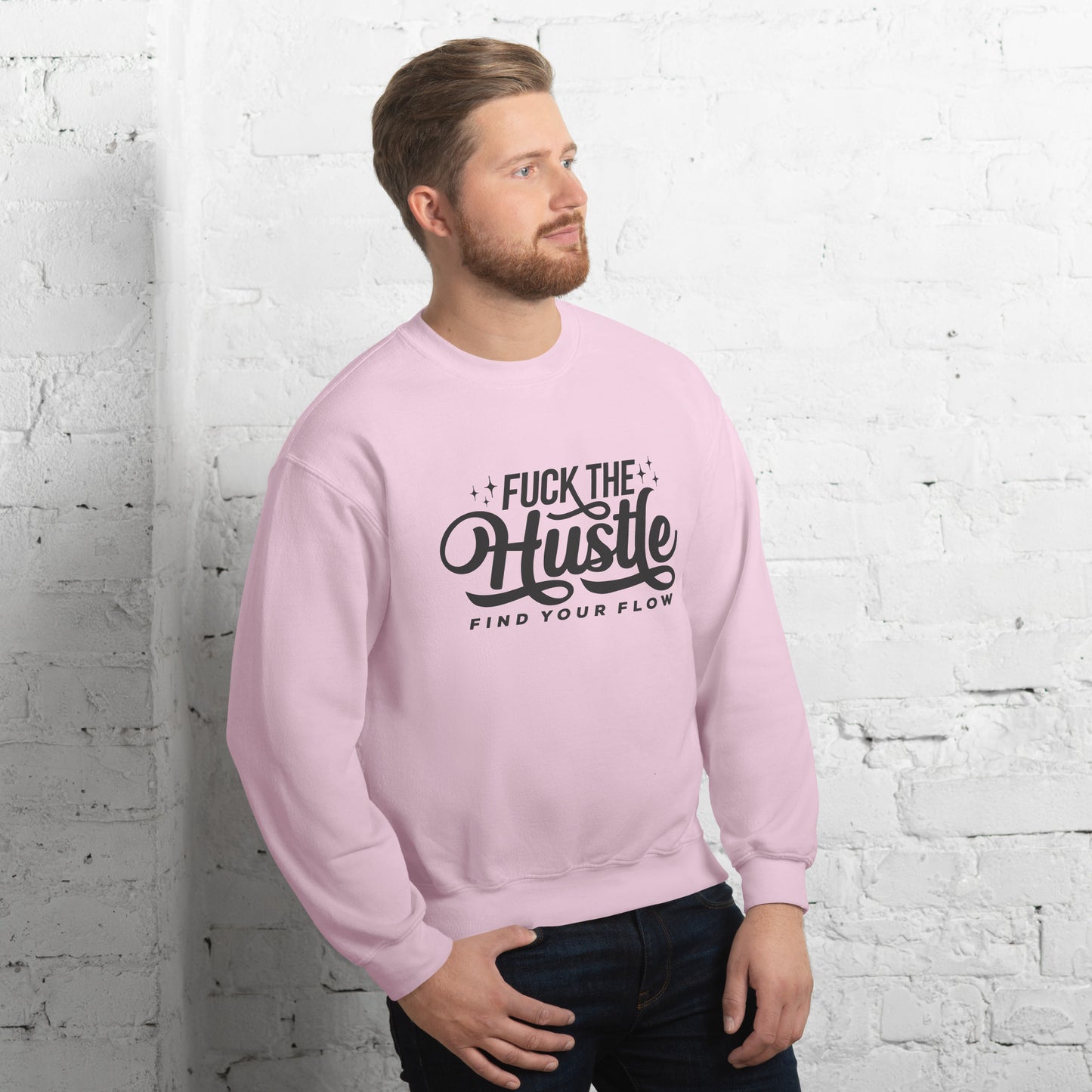 Fuck The Hustle Unisex Sweatshirt