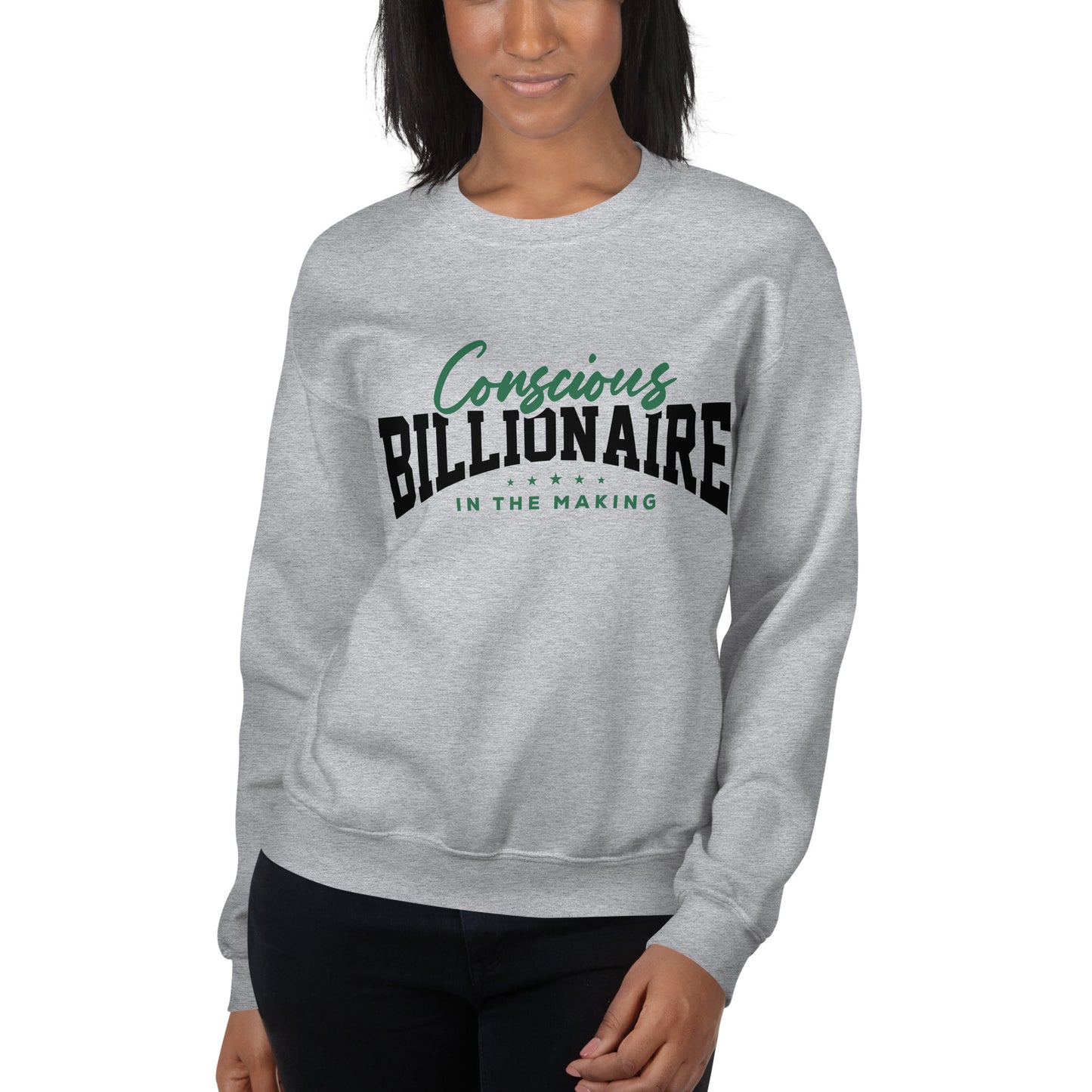 Conscious Billionaire In The Making Unisex Sweatshirt