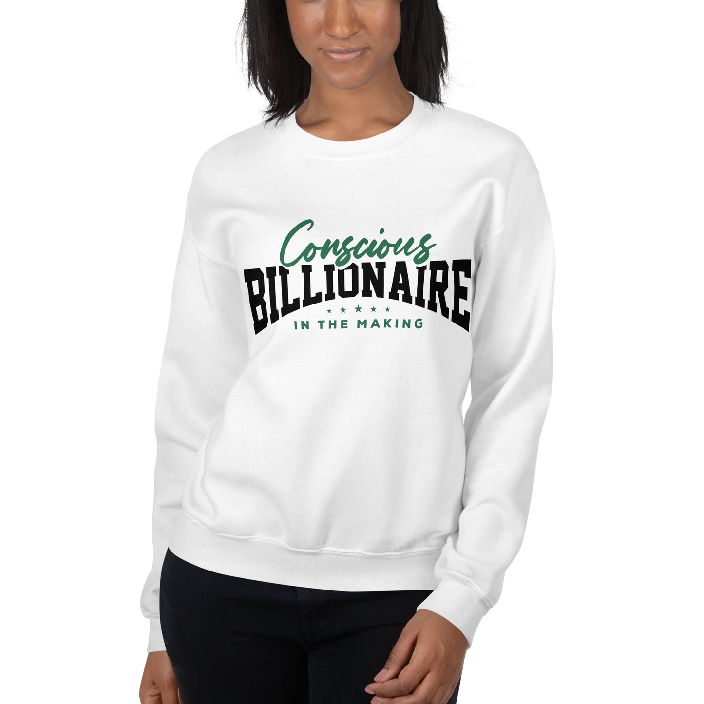 Conscious Billionaire In The Making Unisex Sweatshirt