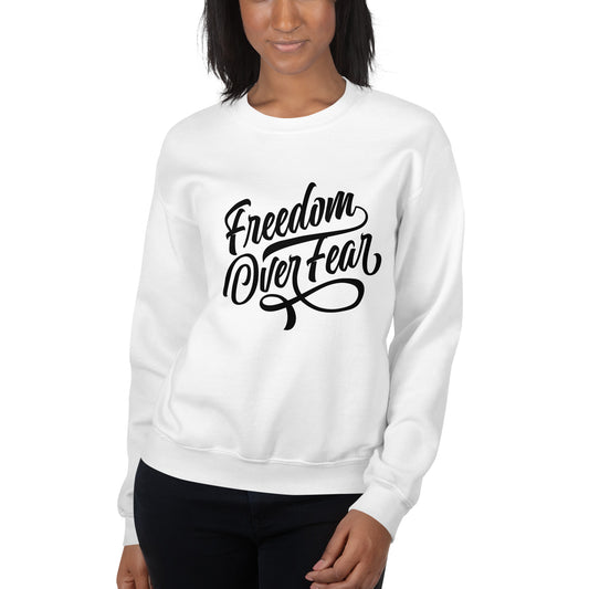 Freedom Over Fear Unisex Sweatshirt