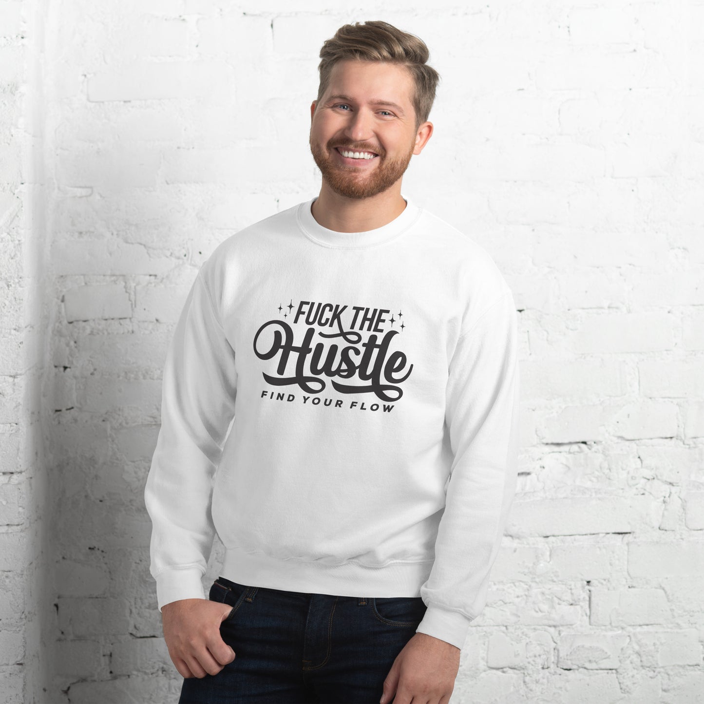 Fuck The Hustle Unisex Sweatshirt