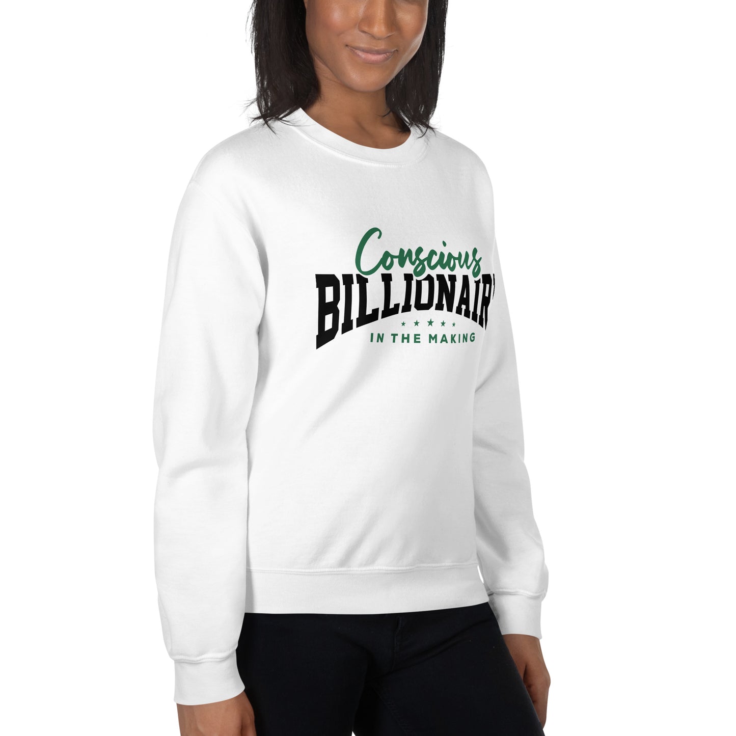 Conscious Billionaire In The Making Unisex Sweatshirt