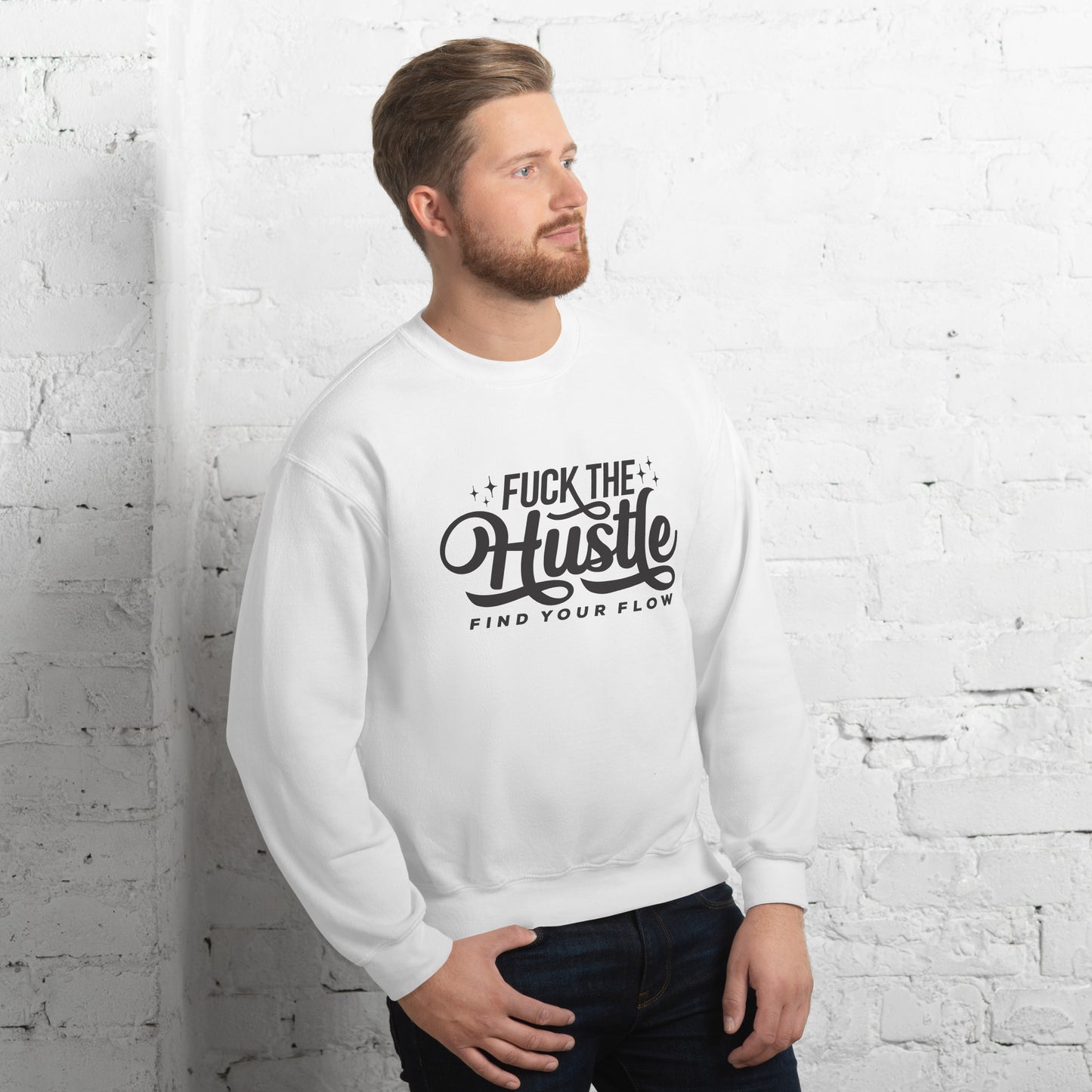 Fuck The Hustle Unisex Sweatshirt