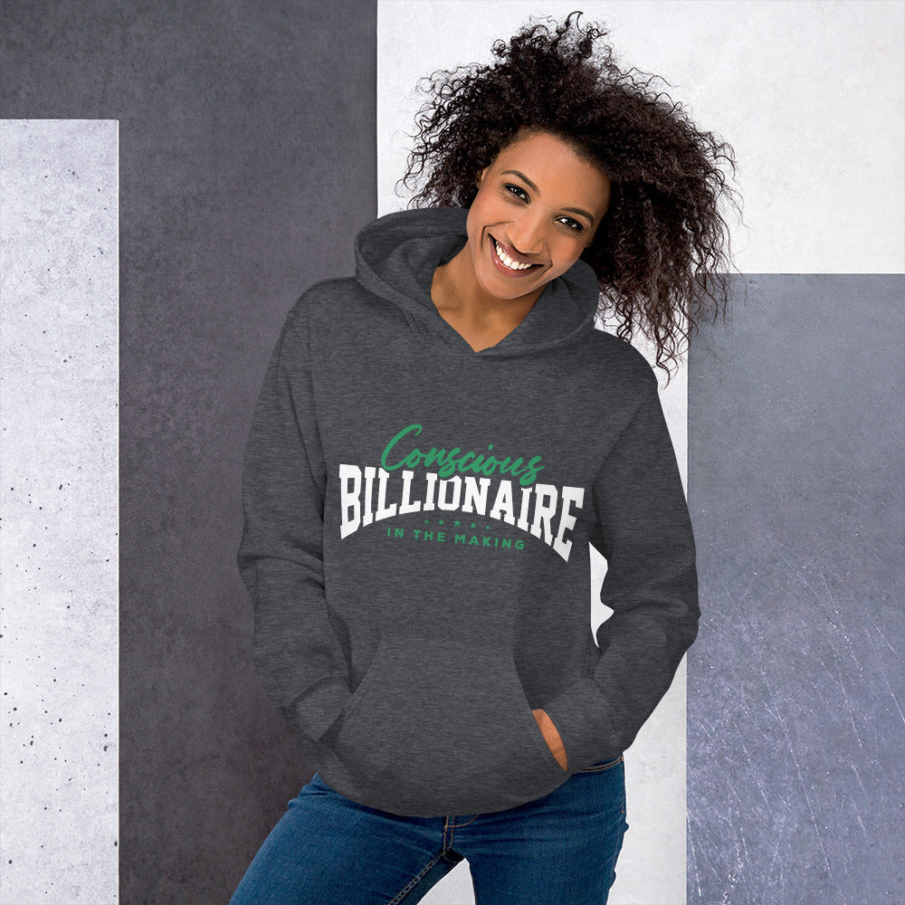 Conscious Billionaire In The Making Unisex Hoodie