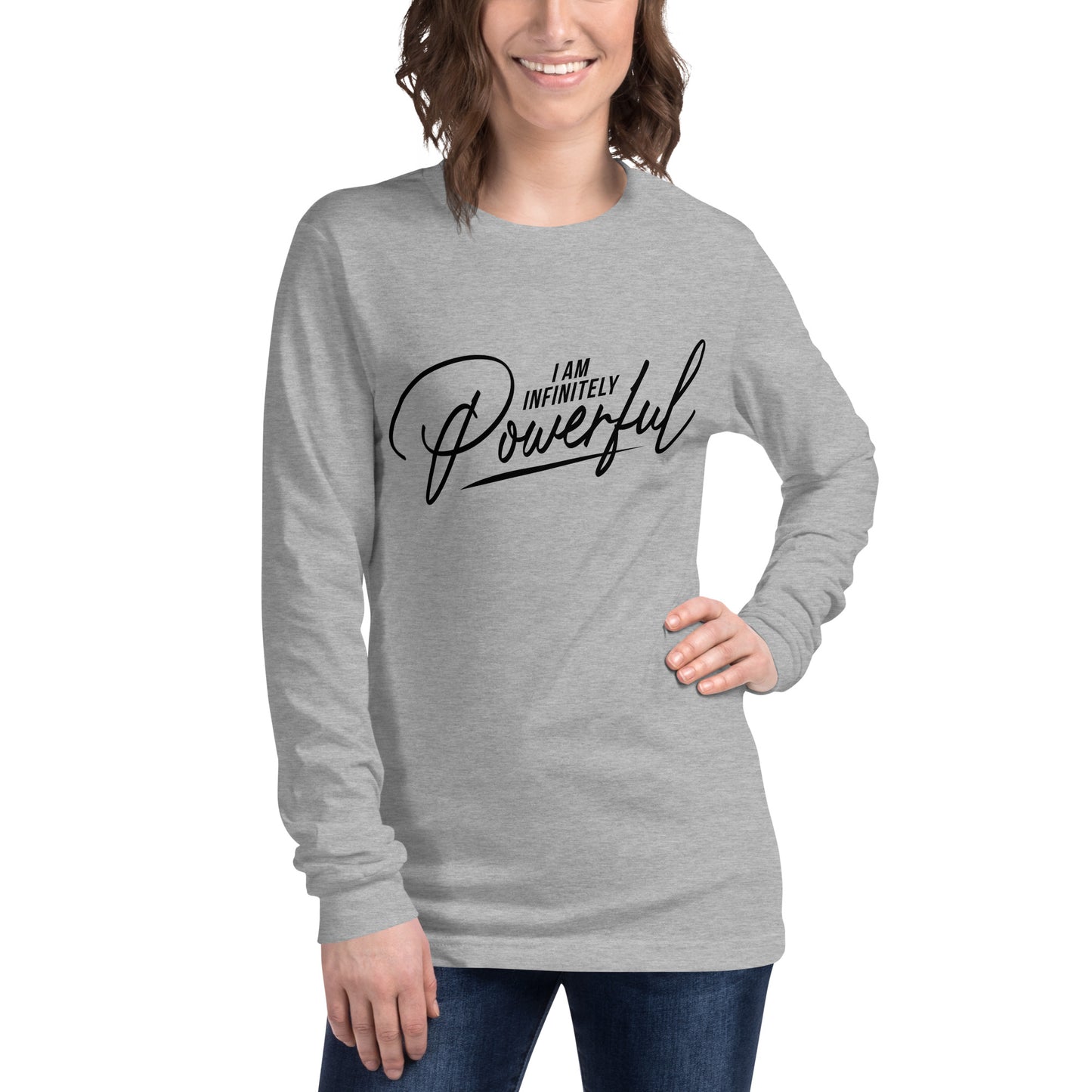 I Am Infinitely Powerful Unisex Long Sleeve Tee