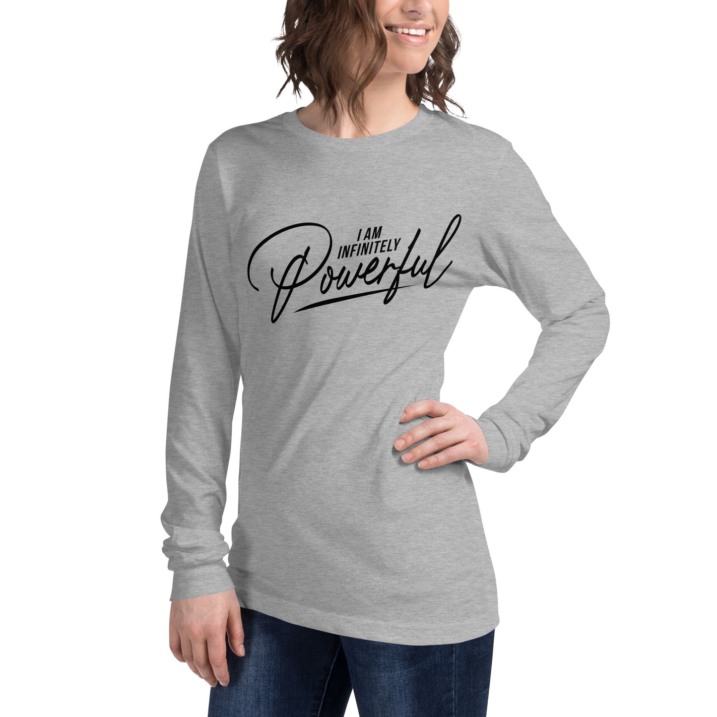 I Am Infinitely Powerful Unisex Long Sleeve Tee