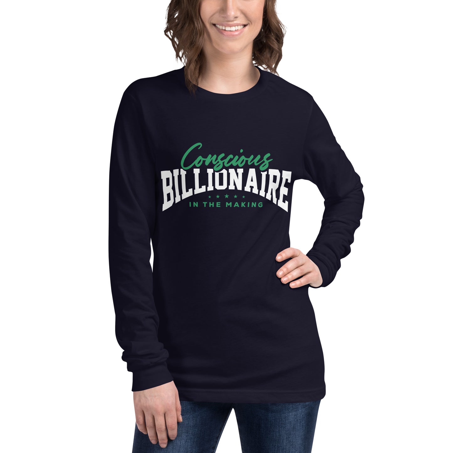 Conscious Billionaire In The Making Unisex Long Sleeve Tee