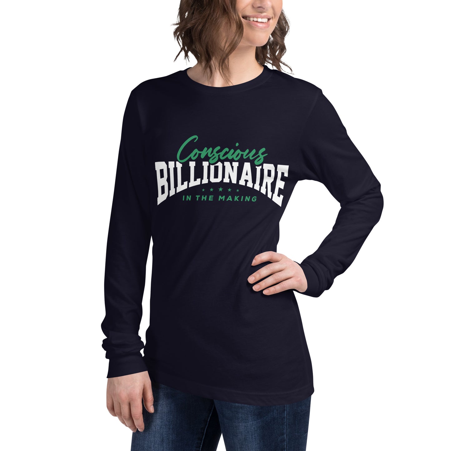 Conscious Billionaire In The Making Unisex Long Sleeve Tee