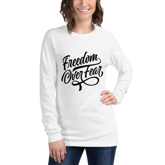 Freedom Over Fear Unisex Long Sleeve Tee