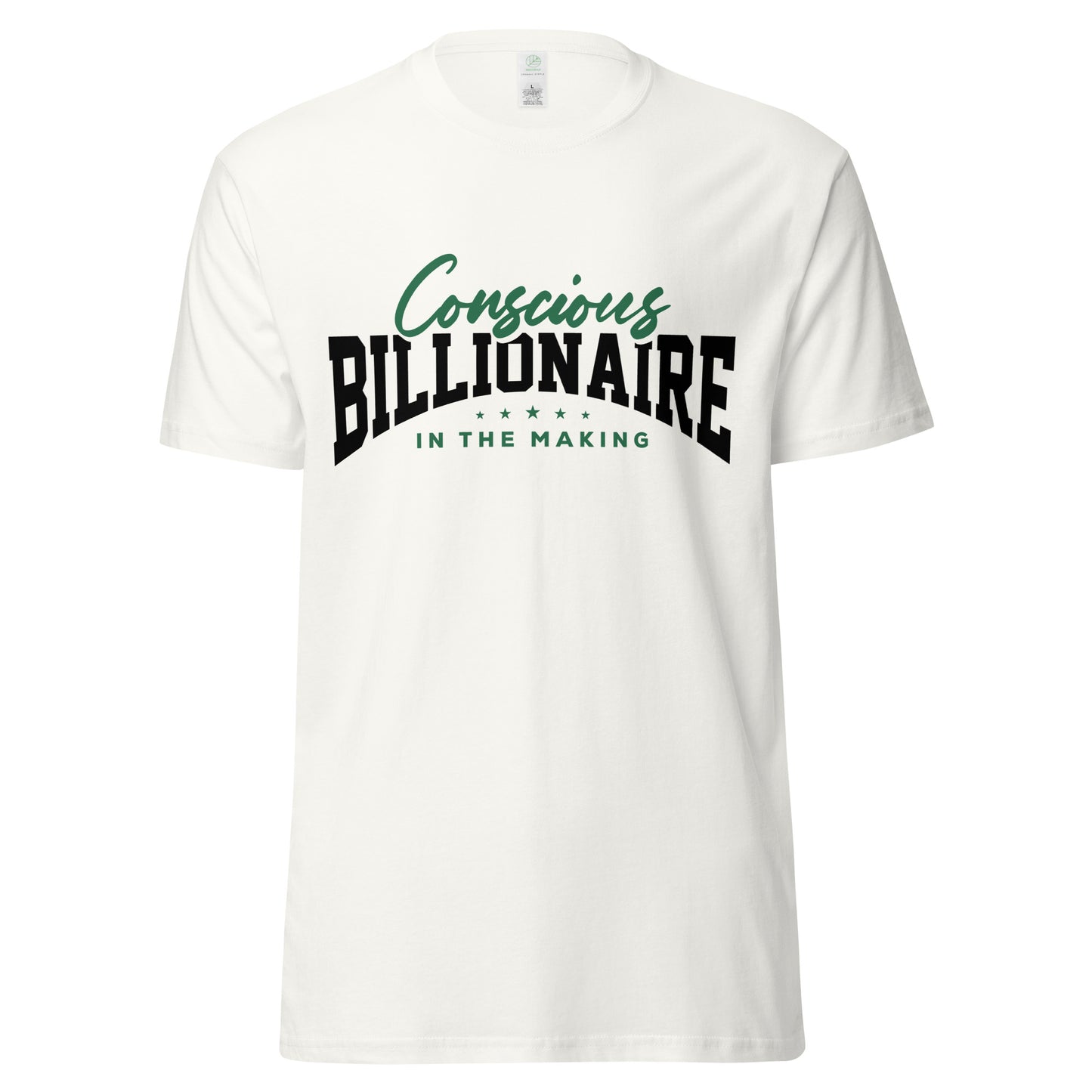 Conscious Billionaire In The Making Unisex organic cotton tee