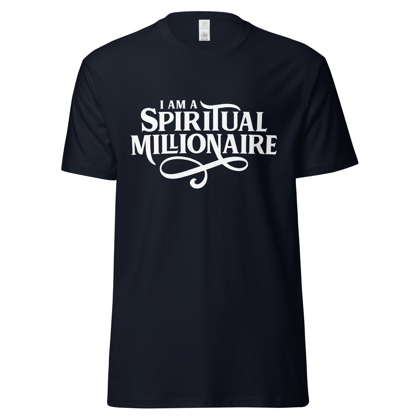 I Am A Spiritual Millionaire Unisex organic cotton tee