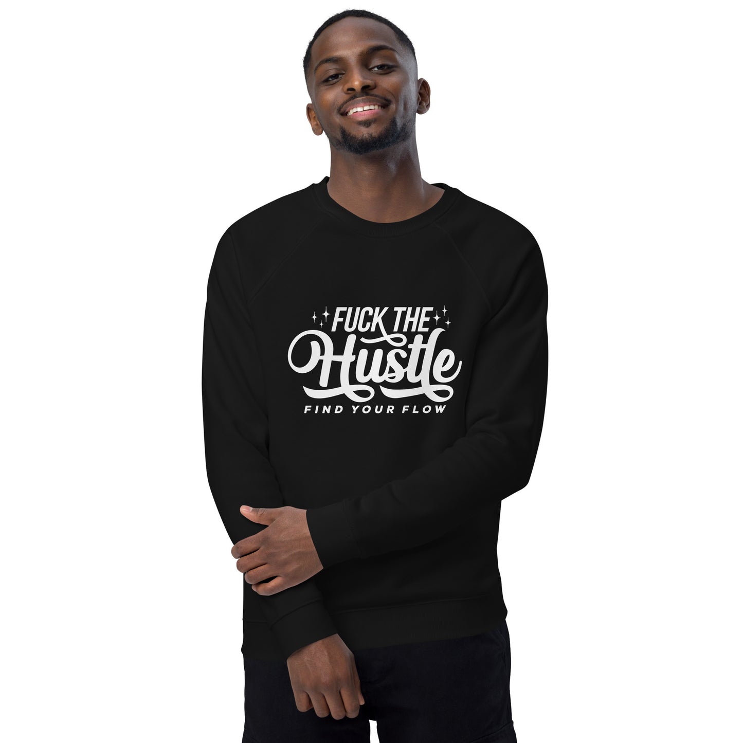 Fuck The Hustle Unisex organic raglan sweatshirt