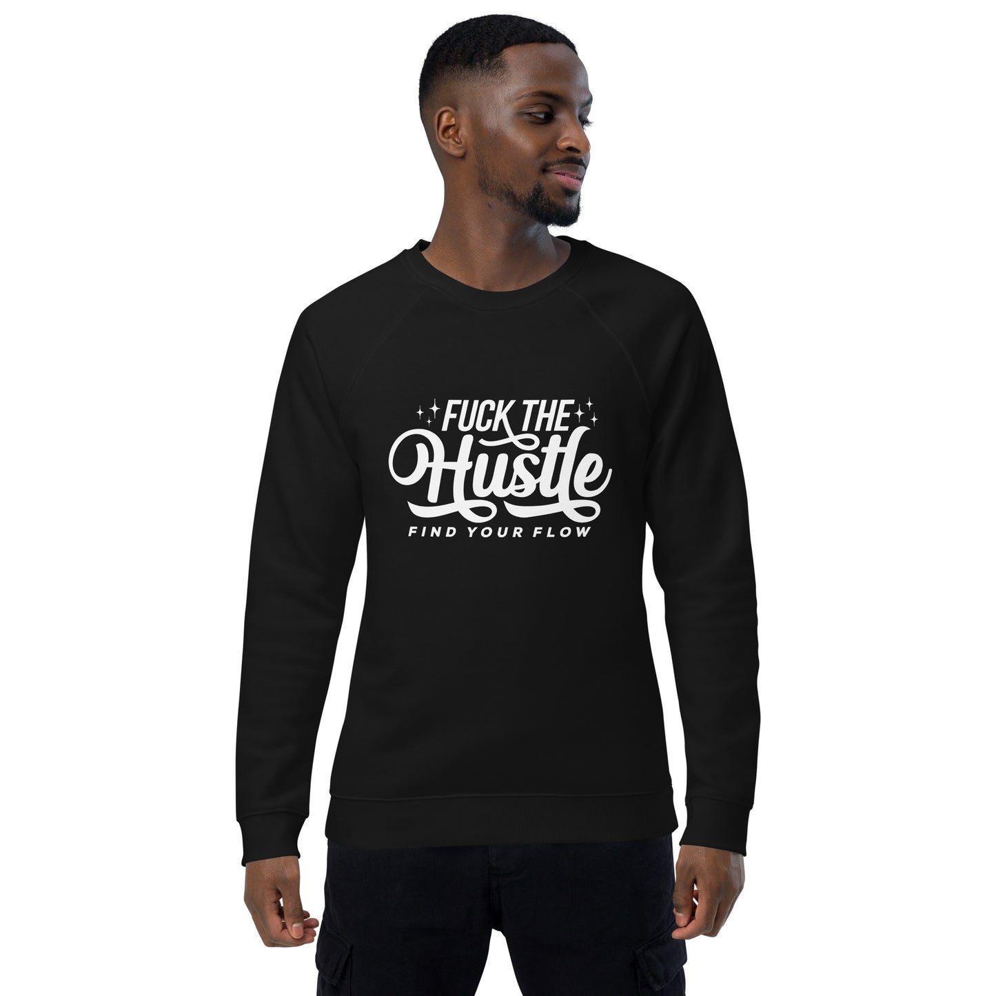 Fuck The Hustle Unisex organic raglan sweatshirt