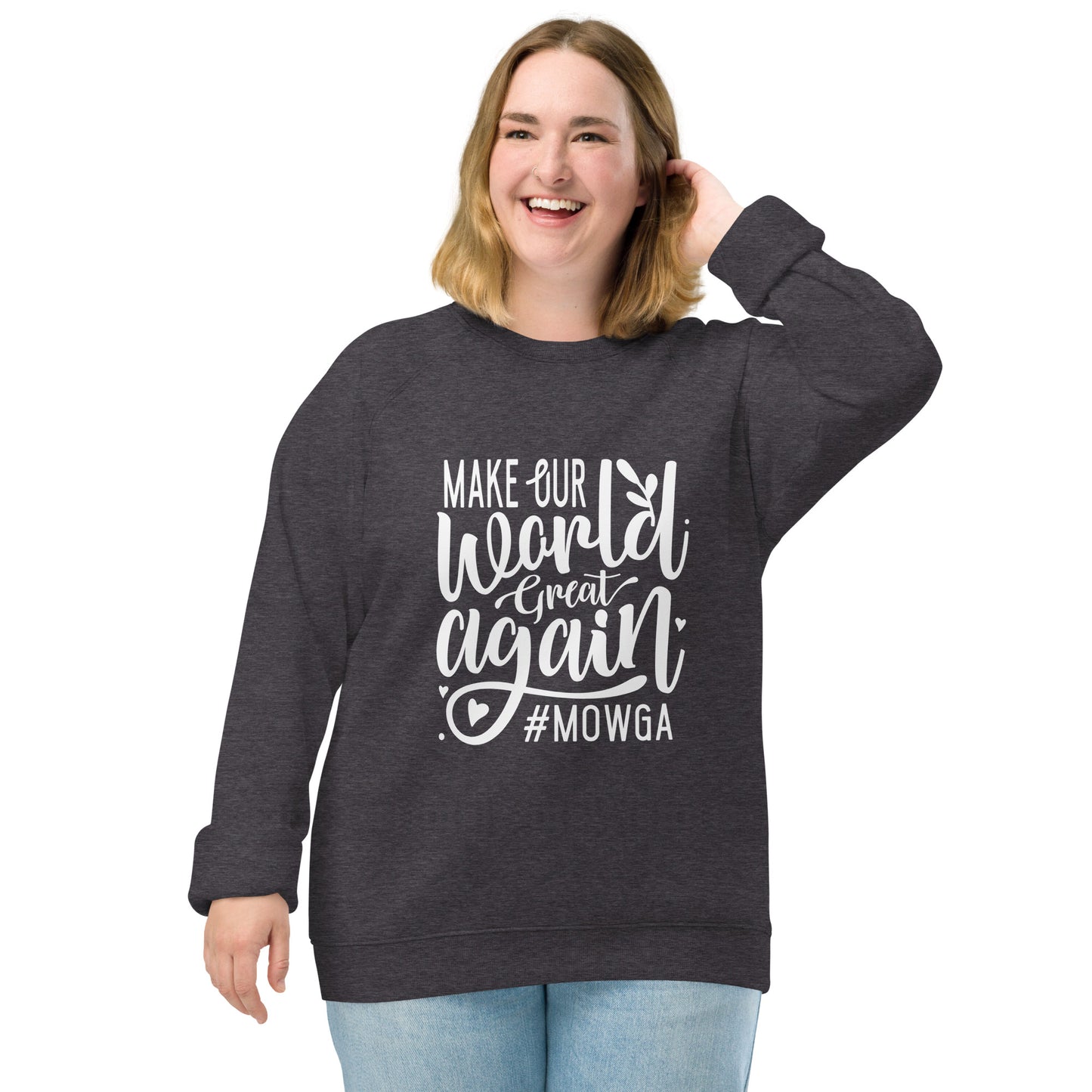 Make Our World Great Again Unisex organic raglan sweatshirt