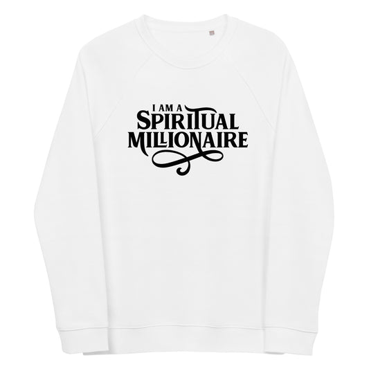 I Am A Spiritual Millionaire Unisex organic raglan sweatshirt