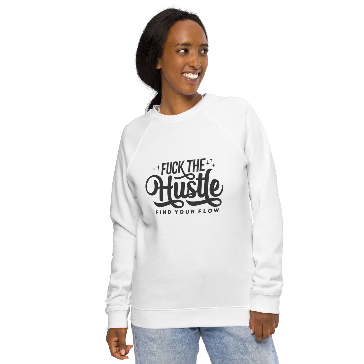 Fuck The Hustle Unisex organic raglan sweatshirt