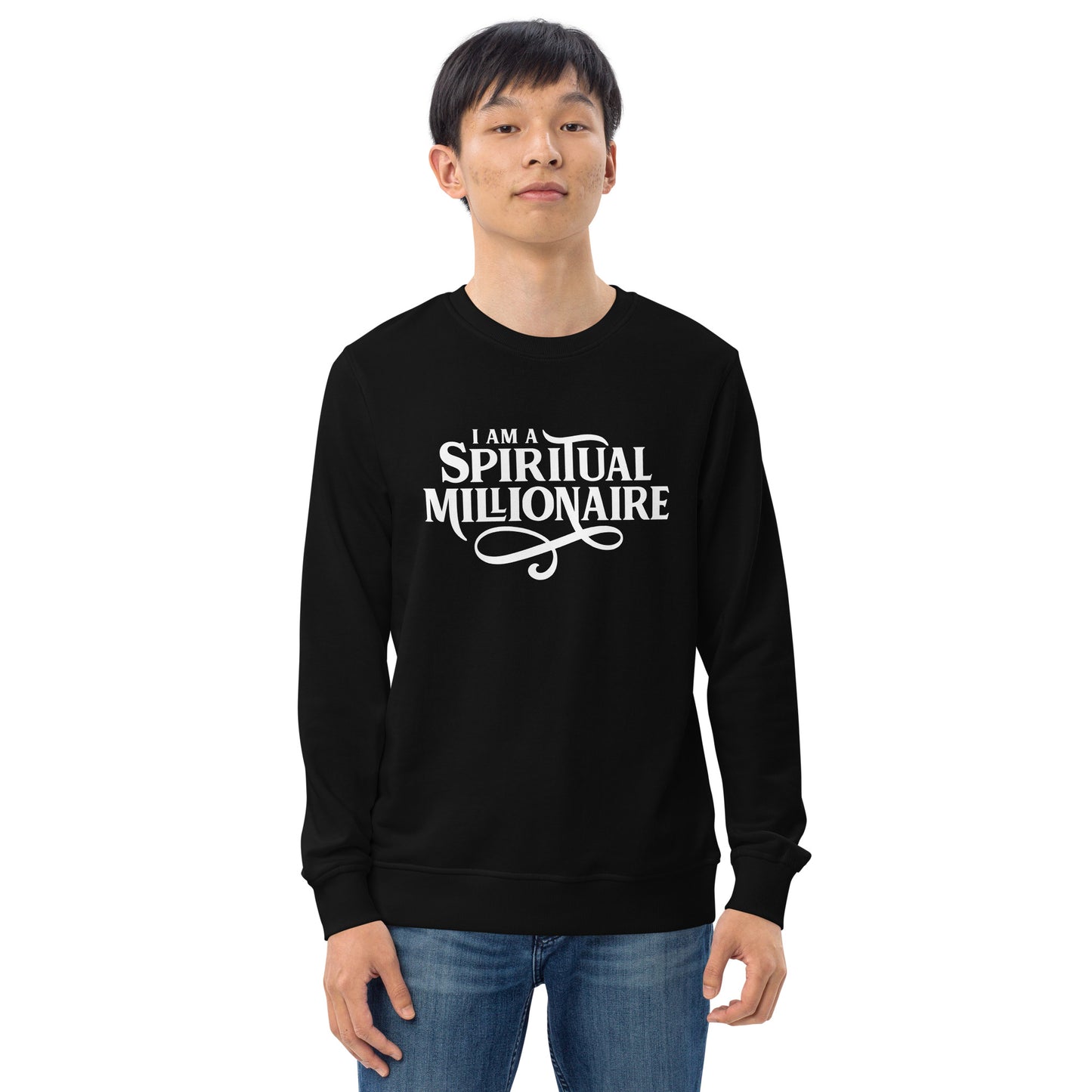 I Am A Spiritual Millionaire Unisex organic sweatshirt