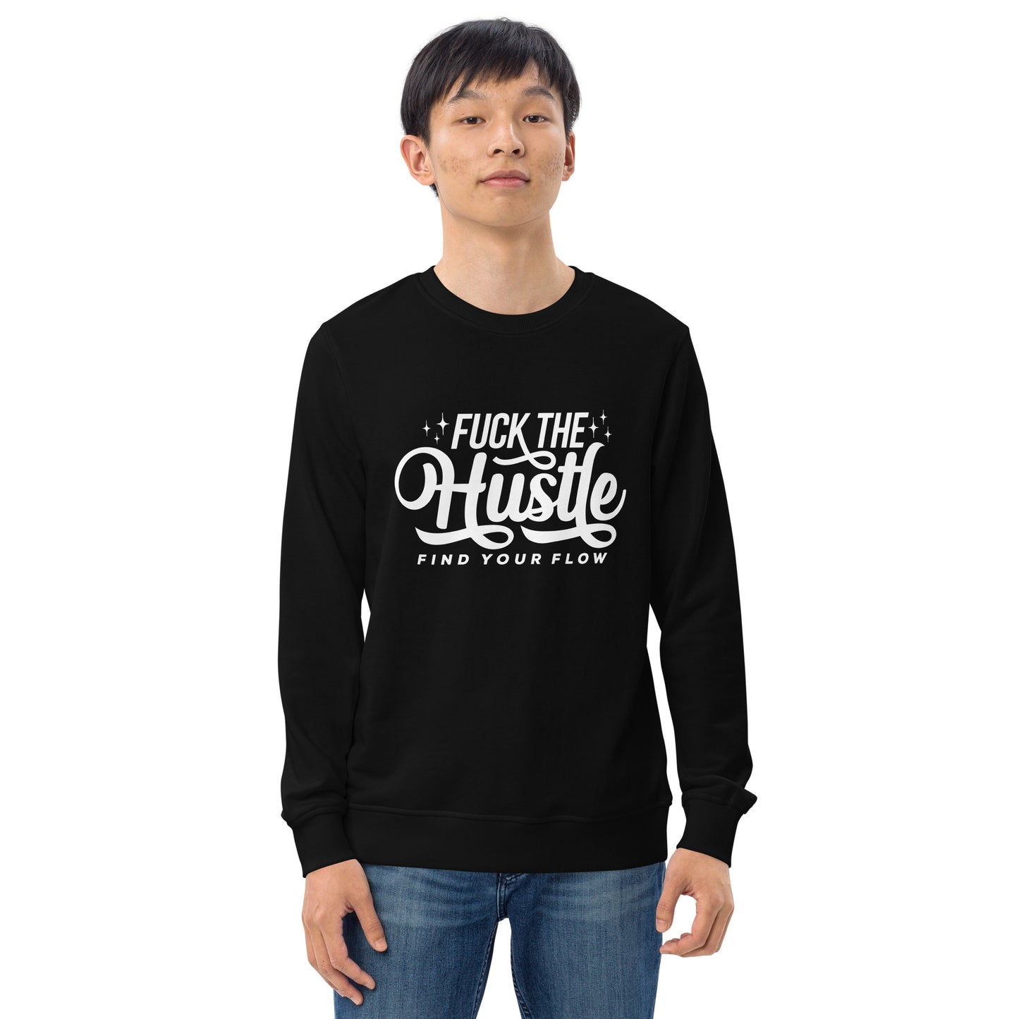 Fuck The Hustle Unisex organic sweatshirt