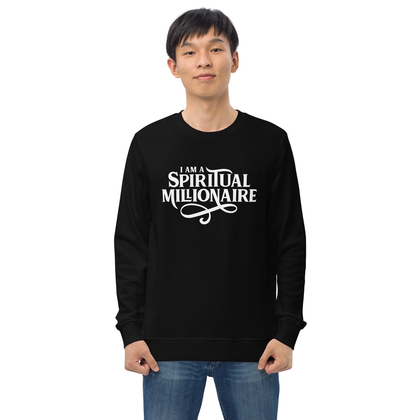 I Am A Spiritual Millionaire Unisex organic sweatshirt