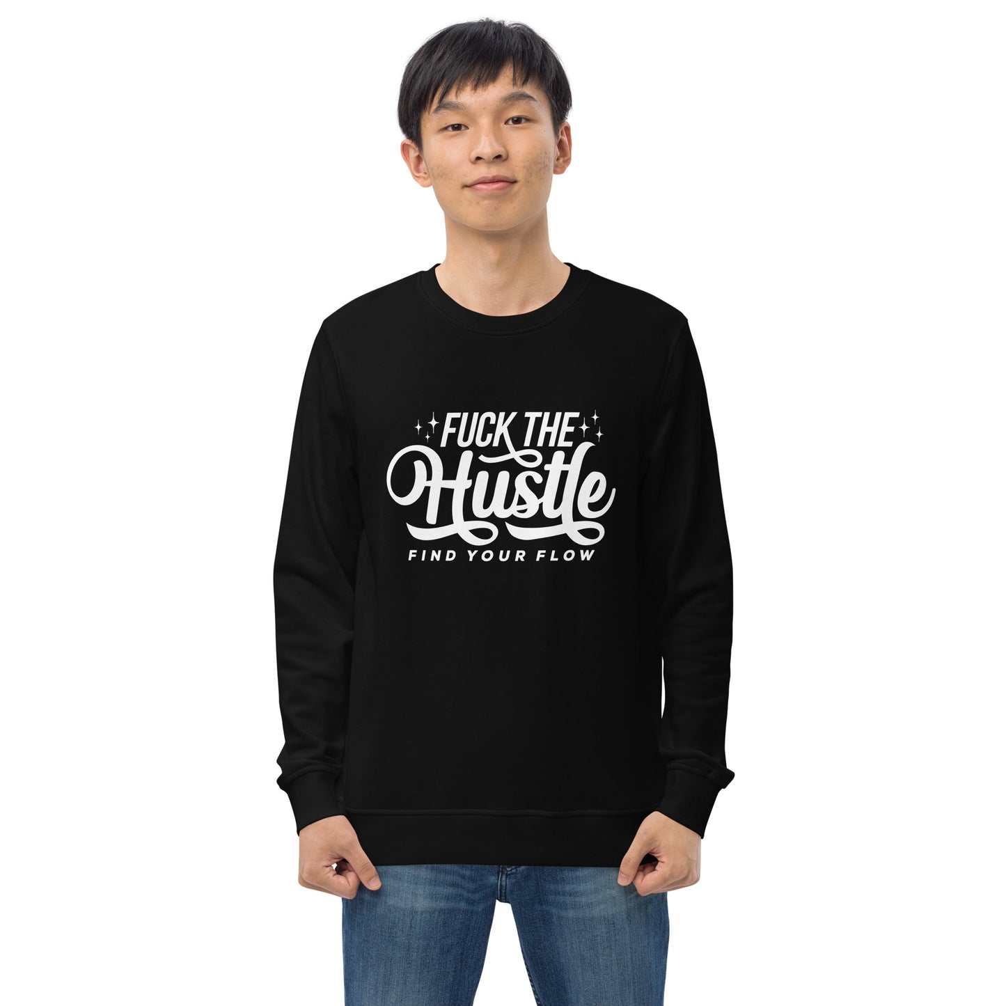 Fuck The Hustle Unisex organic sweatshirt