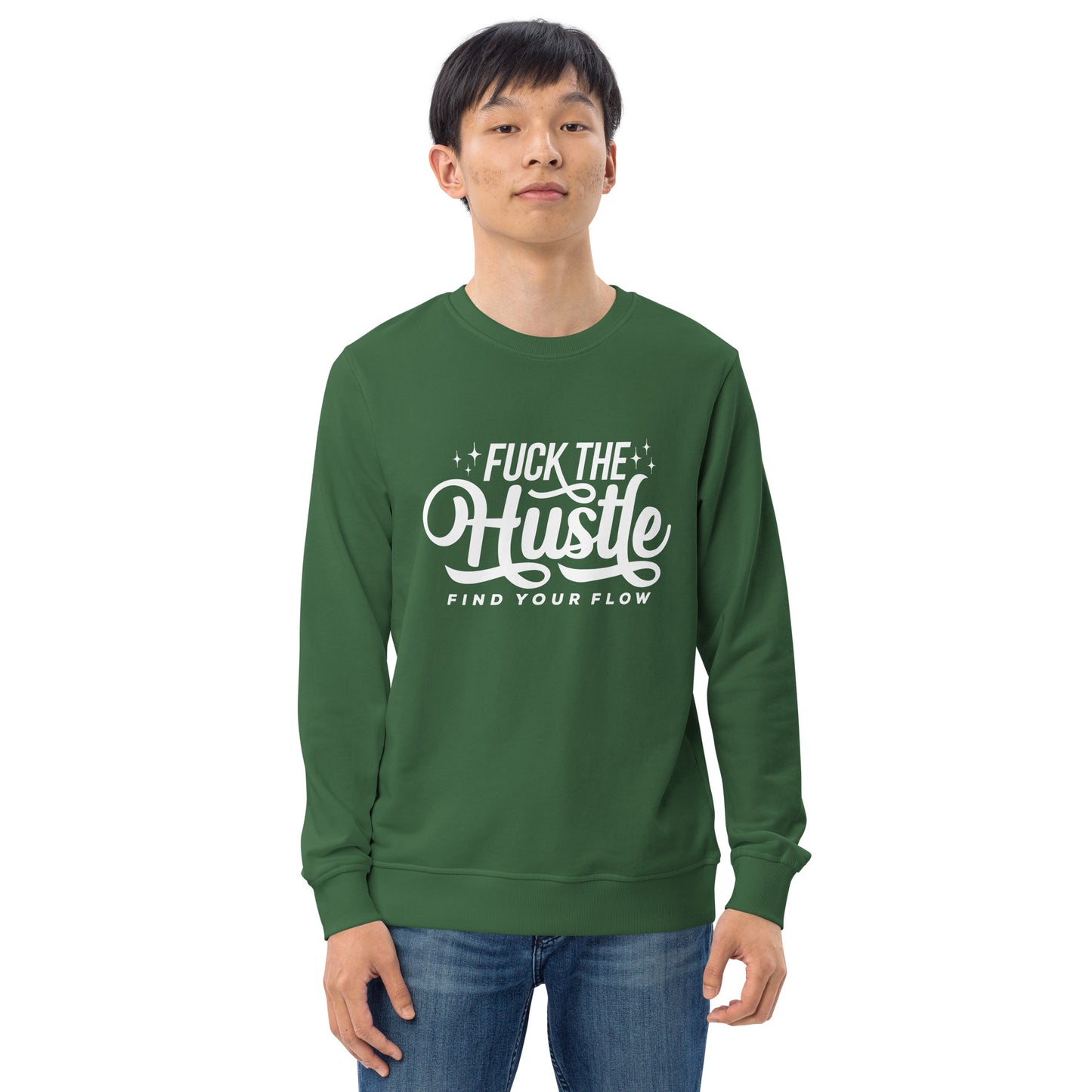 Fuck The Hustle Unisex organic sweatshirt