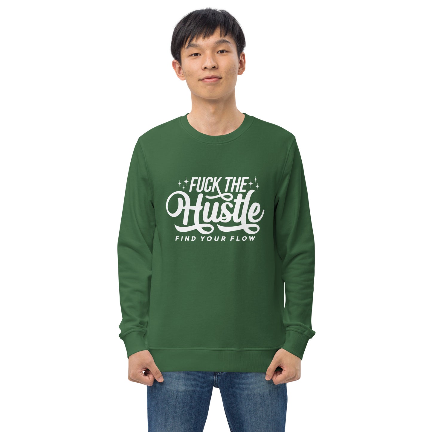 Fuck The Hustle Unisex organic sweatshirt