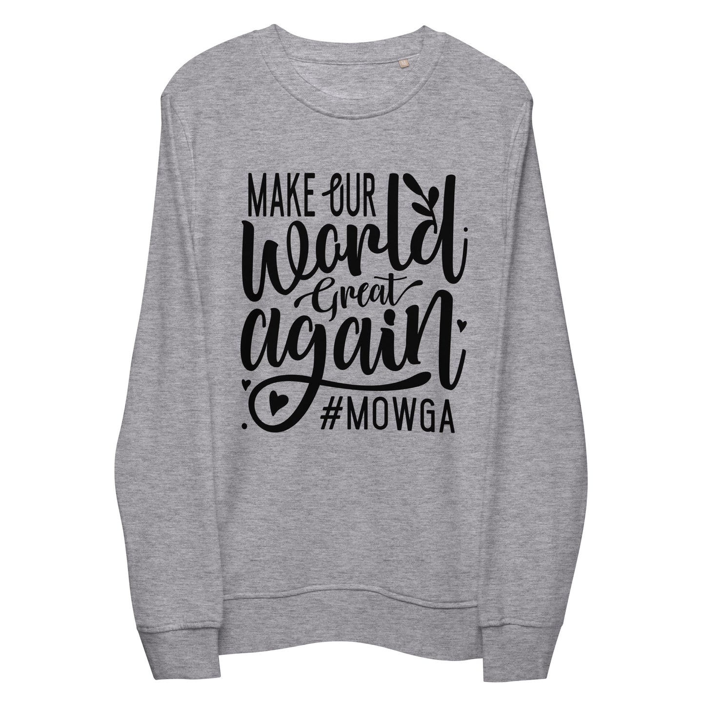 Make Our World Great Again Unisex organic sweatshirt