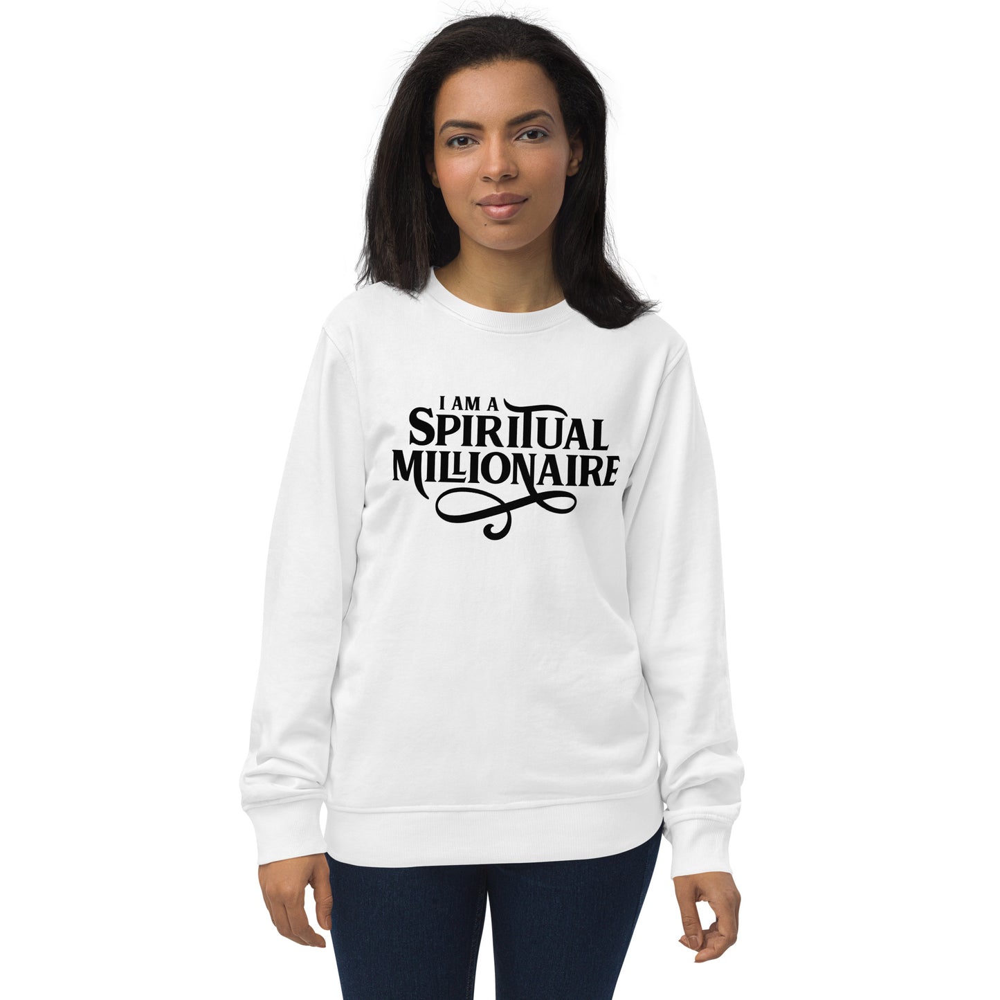 I Am A Spiritual Millionaire Unisex organic sweatshirt