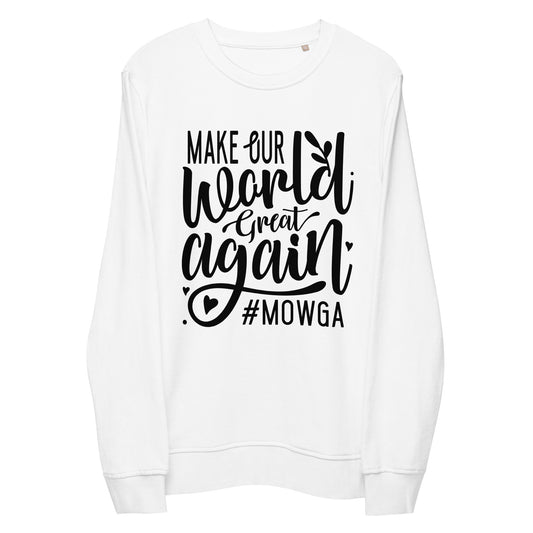 Make Our World Great Again Unisex organic sweatshirt