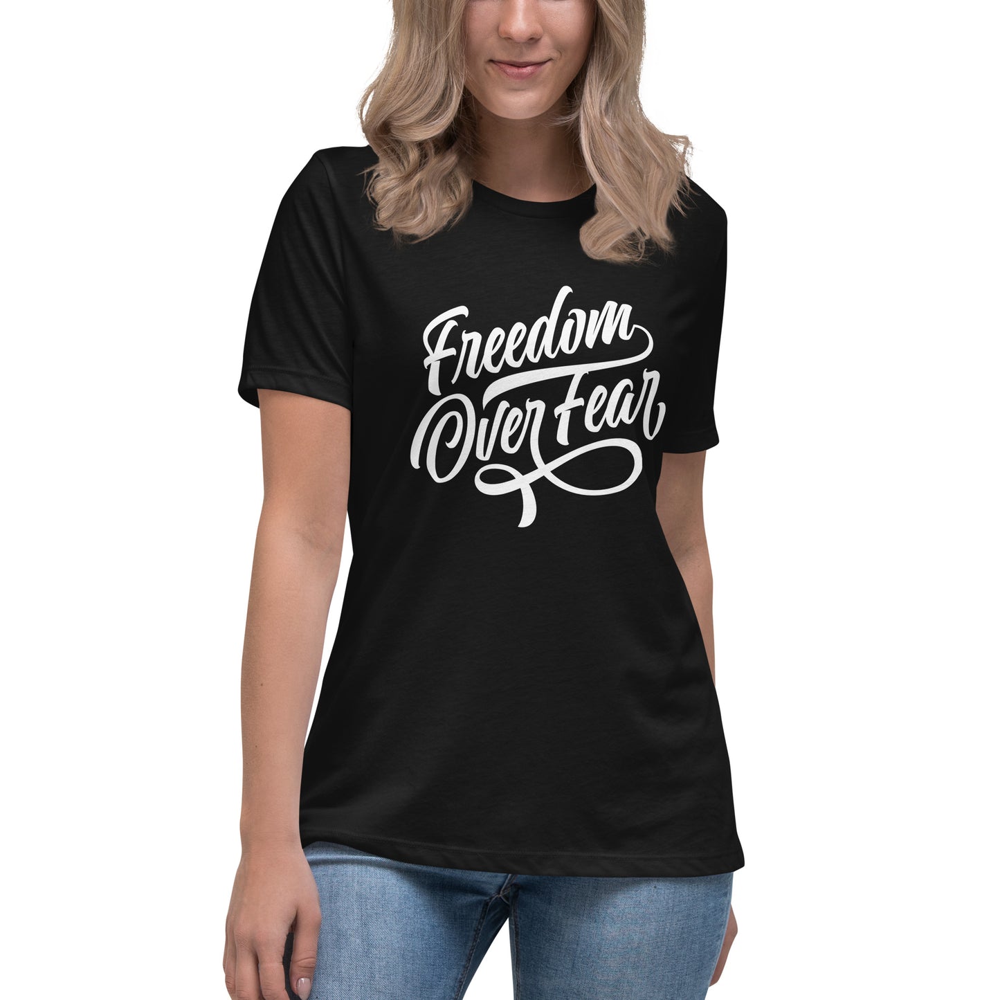 Freedom Over Fear Women's Relaxed T-Shirt