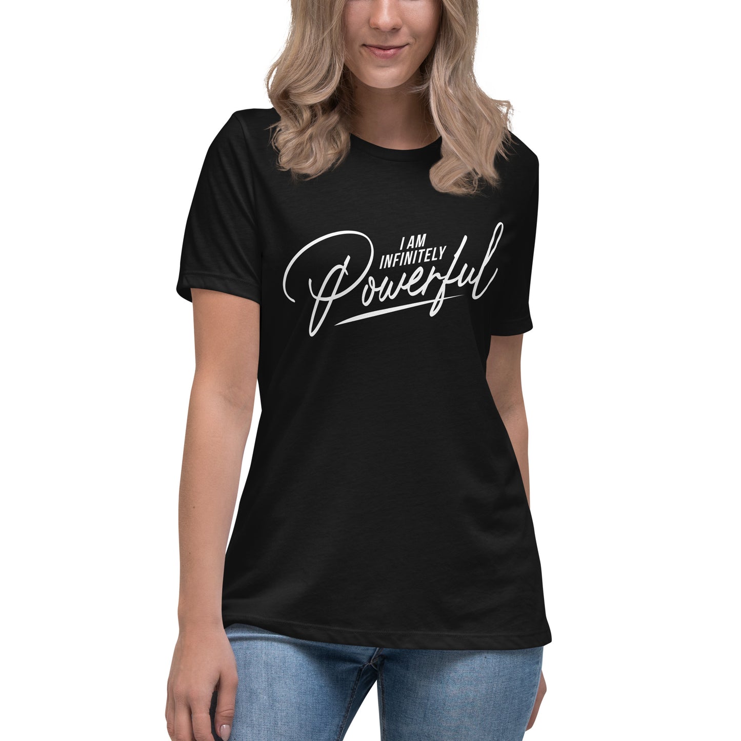 I Am Infinitely Powerful Women's Relaxed T-Shirt