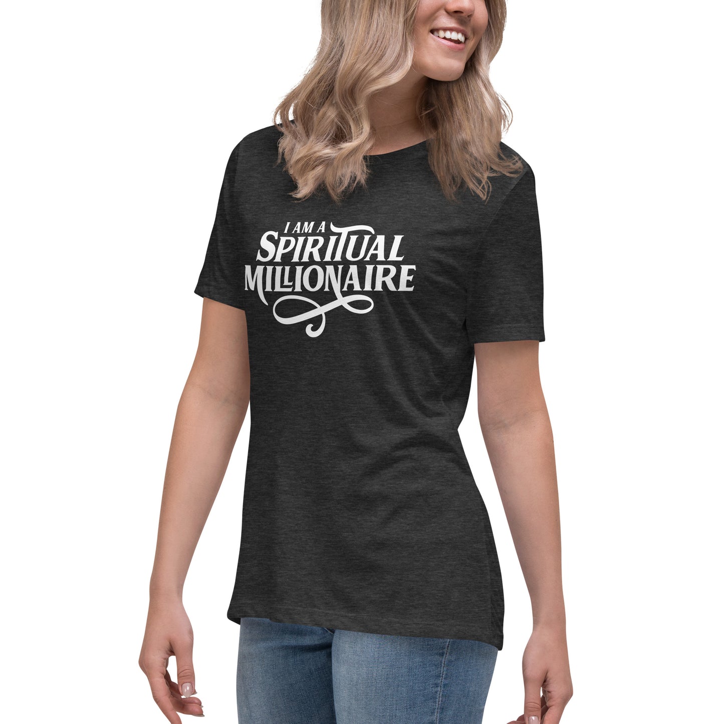 Spiritual Millionaire Women's Relaxed T-Shirt