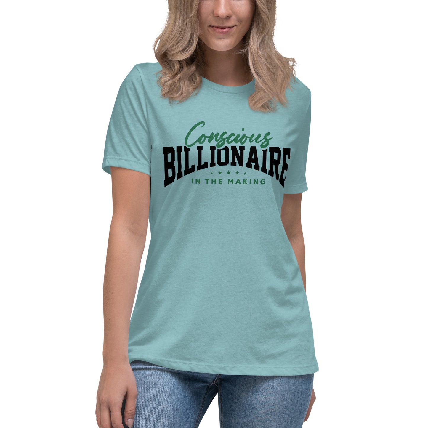 Conscious Billionaire In The Making Women's Relaxed T-Shirt