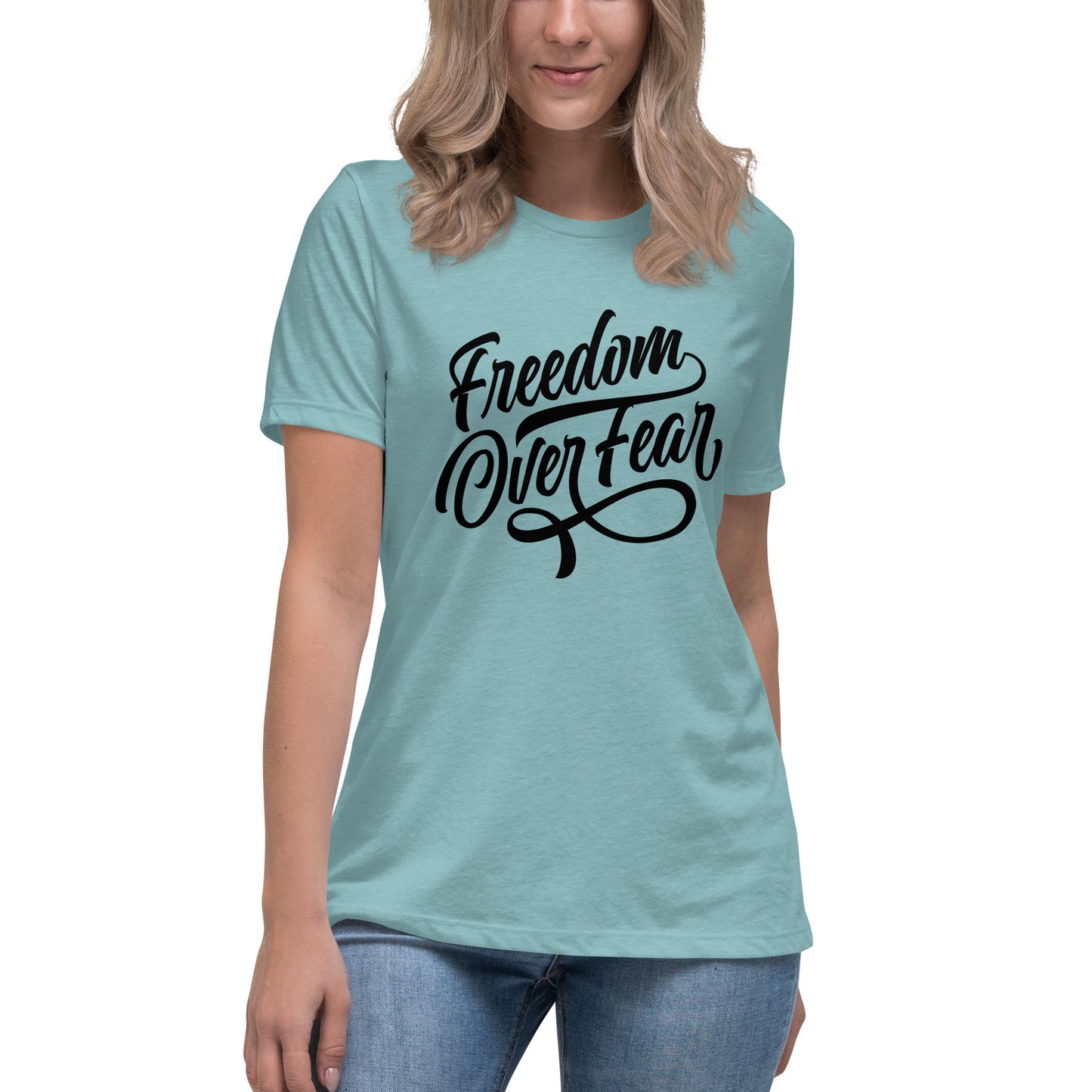 Freedom Over Fear Women's Relaxed T-Shirt