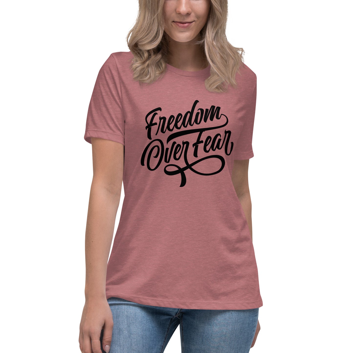 Freedom Over Fear Women's Relaxed T-Shirt