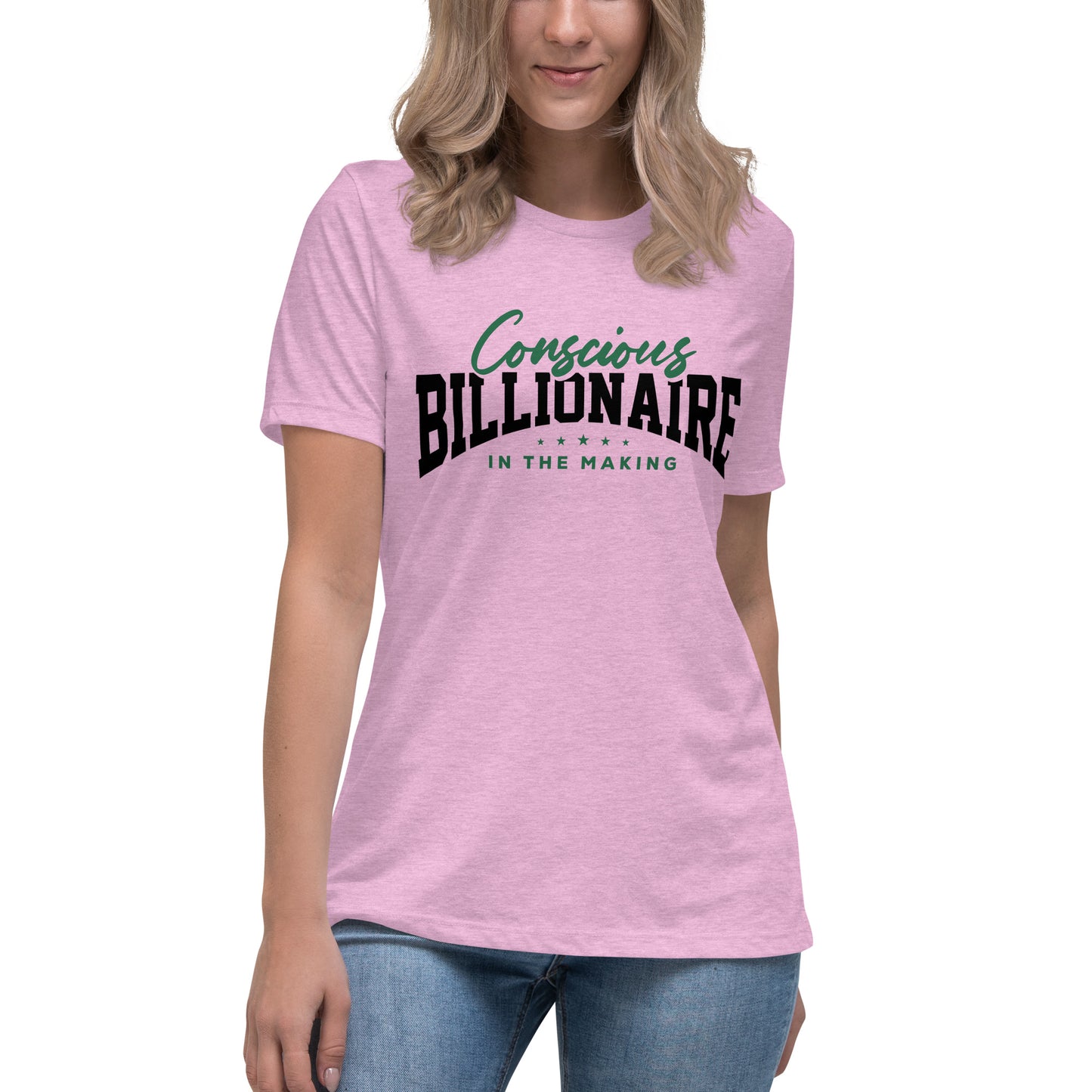 Conscious Billionaire In The Making Women's Relaxed T-Shirt