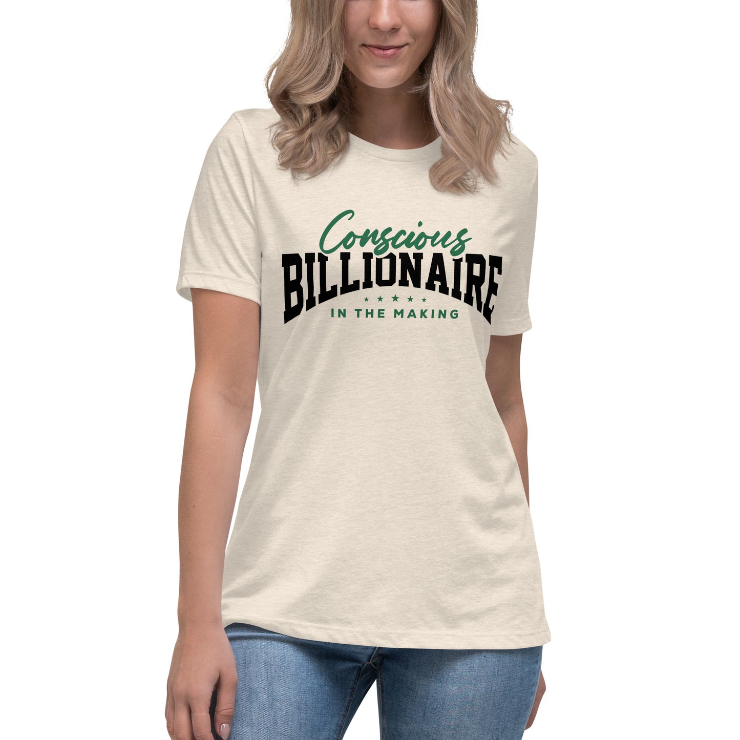 Conscious Billionaire In The Making Women's Relaxed T-Shirt