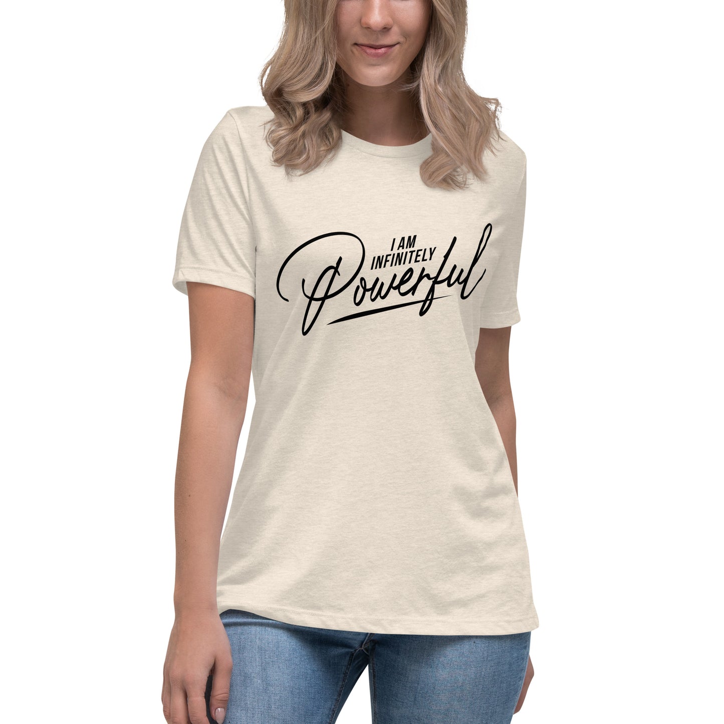 I Am Infinitely Powerful Women's Relaxed T-Shirt