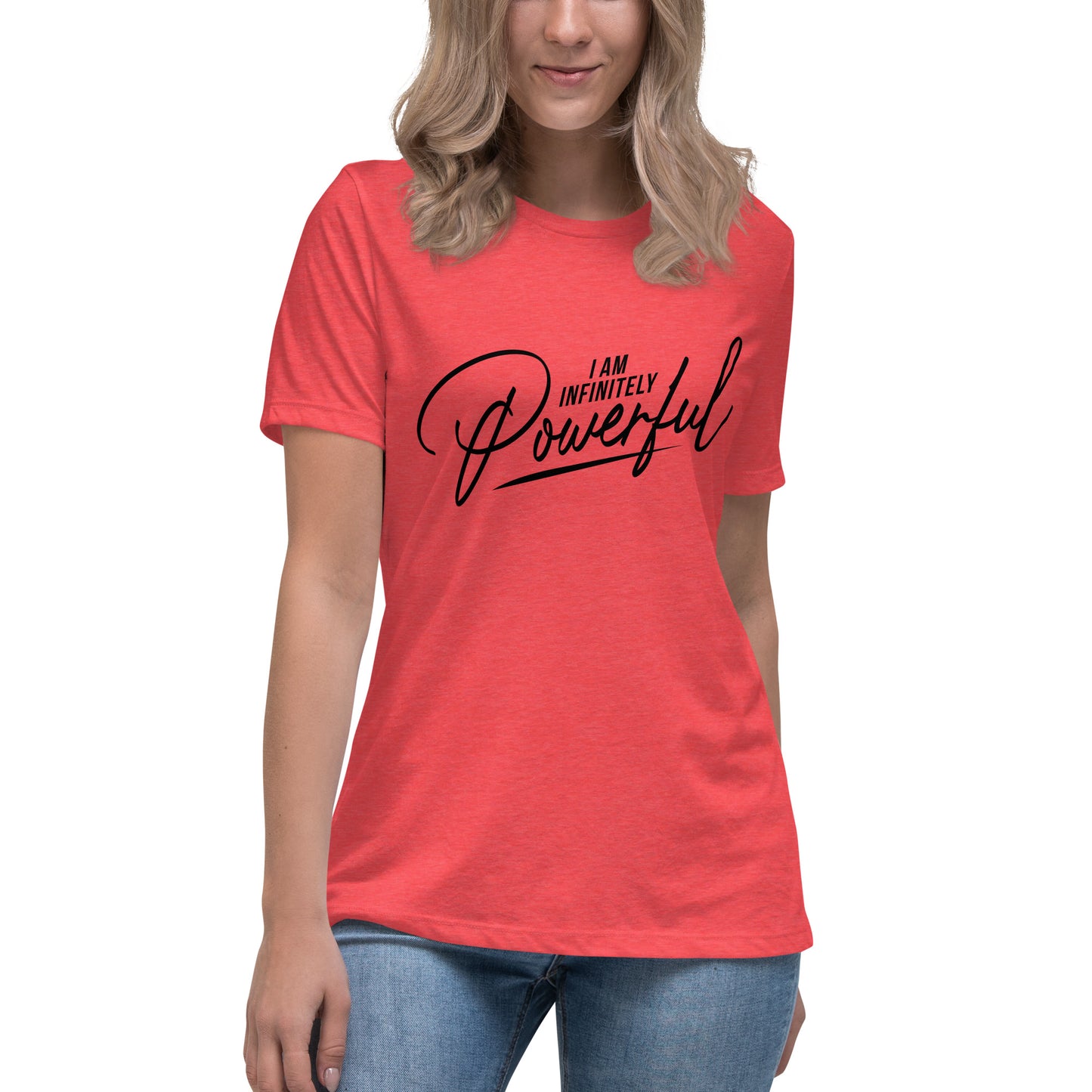 I Am Infinitely Powerful Women's Relaxed T-Shirt