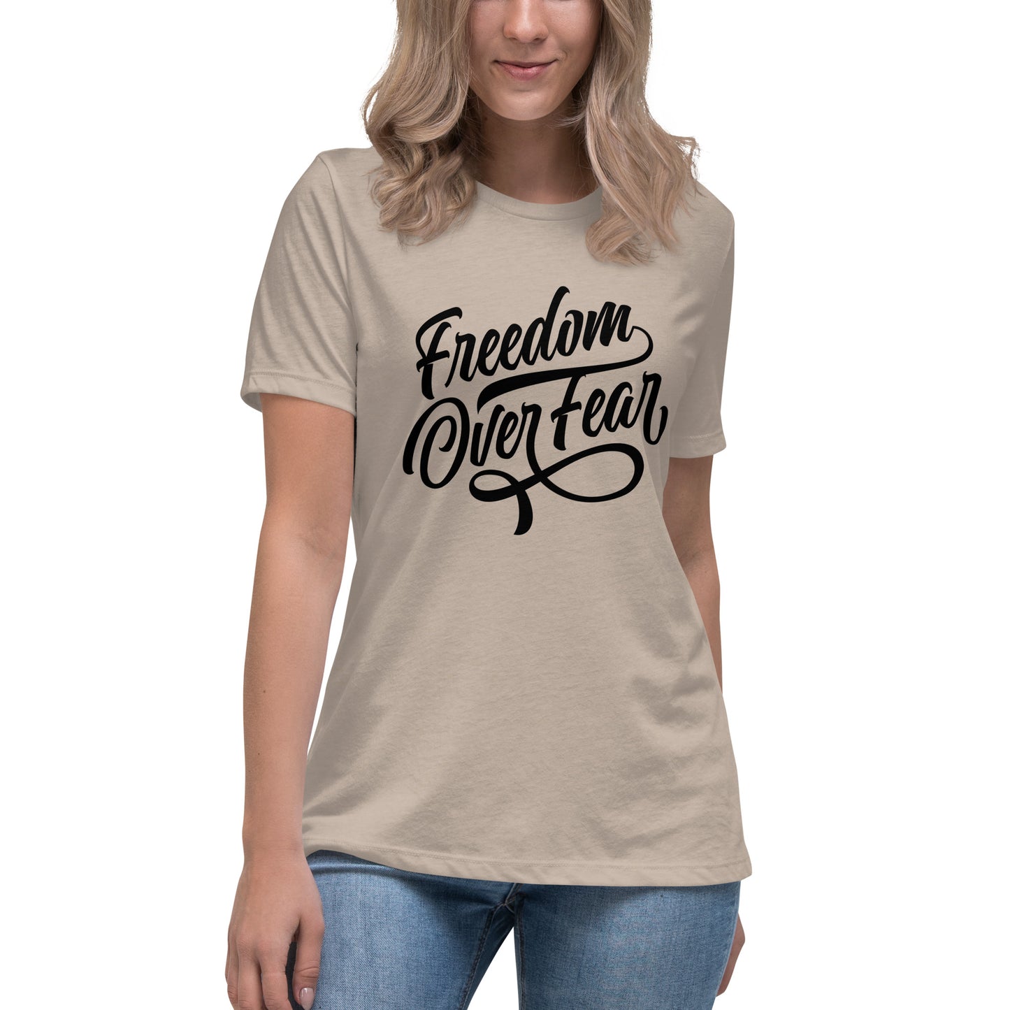 Freedom Over Fear Women's Relaxed T-Shirt